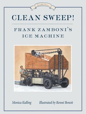 cover image of Clean Sweep! Frank Zamboni's Ice Machine